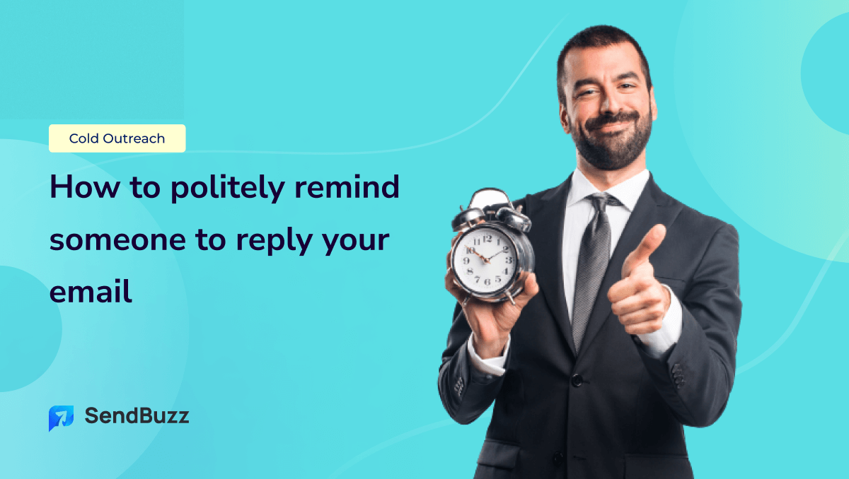 how-to-politely-remind-someone-to-reply-to-your-email