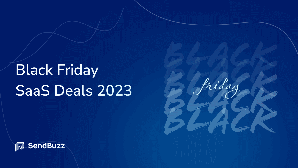 Top Black Friday SaaS Deals for 2023 Get Best Black Friday and Cyber